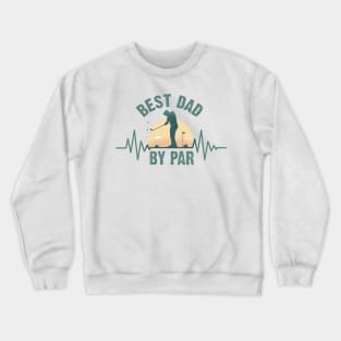 Best Dad By Par sticker Crewneck Sweatshirt